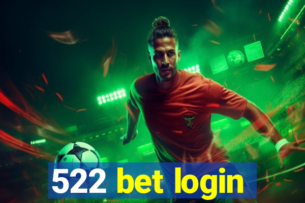 522 bet login